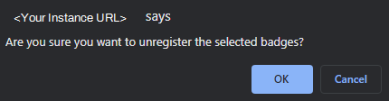Web pop-up asking if you want to unregister the badge, and the buttons for OK and Cancel. 