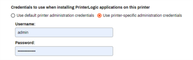 Printer object's Apps tab with the Credentials section shown where you choose between default or printer specific credentials, and entering the username and password to use during install.