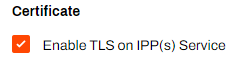 Certificate section of the Output Automation tab showing the Enable TLS on IPP(S) Service option enabled.