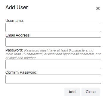 Add User pop-up with fields for the username, email address, password, and confirm password, as well as the Add and Close buttons. 