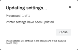 Printer apps tab after saving the printers, and it's showing a small Updating Settings pop-up in the middle of the screen with a close button on it.